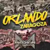 Mechon Y Su Grupo Mandato - Corrido de Orlando Zaragoza - Single